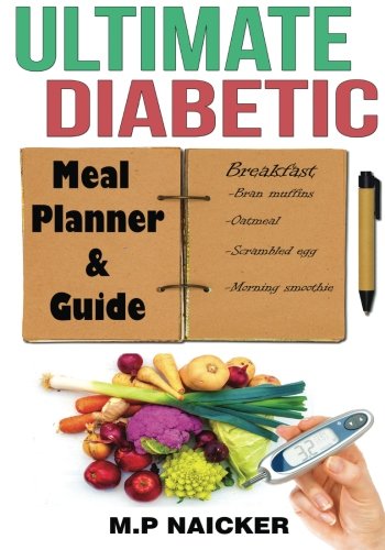 Ultimate Diabetic Meal Planner and Guide: 904 pages of 1200-1800 calorie meal plans! (diabetic diet Ultimate Diabetic Meal Planner and Guide: 904 pages of 1200-1800 calorie meal plans! (diabetic diet