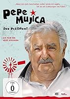 Pepe Mujica - Der Präsident