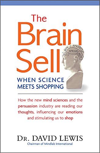 The Brain Sell: When Science Meets Shopping