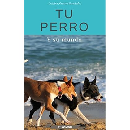 Tu Perro: y Su Mundo Tu Perro: y Su Mundo