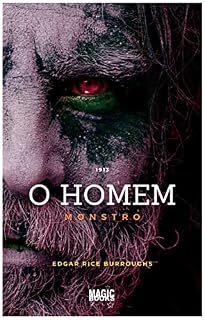 Livro O Homem Monstro: Edgar Rice Burroughs