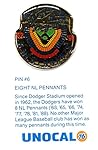 1 Pin- 8 National League Pennants Since Opened Los Angeles Dodgers Unocal 76 Pin