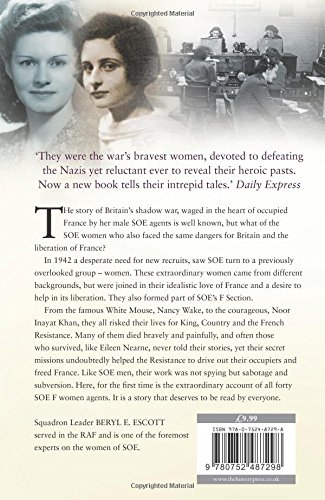 The Heroines of SOE: F Section: Britain's Secret Women in France