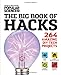 The Big Book of Hacks: 264 Amazing DIY Tech Projects