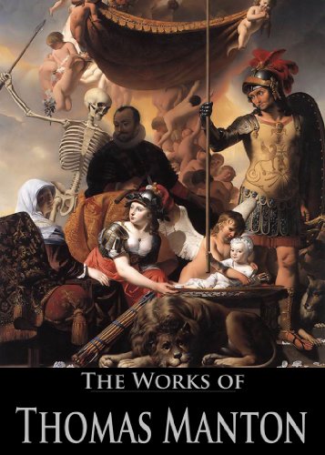 The Works of Thomas Manton: The Transfiguration of Christ, The Temptation of Christ, A Practical Exp by Thomas Manton