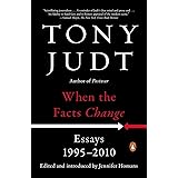 When the Facts Change: Essays, 1995-2010