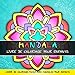 Mandala Livre de Coloriage pour Enfants: Cahier de Coloriage facile avec Mandalas pour Enfants (Fren by Topo Coloring Book