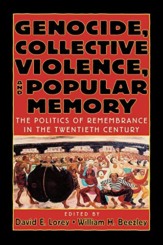 Genocide, Collective Violence, and Popular Memory: The...
