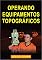 Livro Operando Equipamentos Topográficos : Guia Passo a Passo Ensinando a Operar Estações Totais, Níveis e Teodolitos! (Topografia, Geoprocessamento e cartografia)