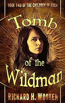 Amazon Com Tomb Of The Wildman The Children Of Eden Book