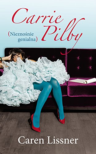 Carrie Pilby Nieznosnie genialna