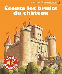 Écoute les bruits du château