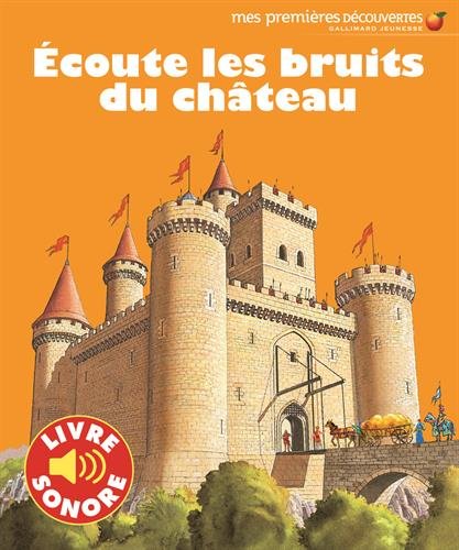 Écoute les bruits du château