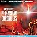 Ray Bradbury's The Martian Chronicles: A Radio Dramatization