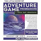 The Little Book Of Adventure Game Programming: Program Retro Text Adventures in C# (and other languages)