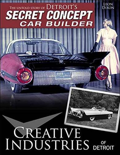 Creative Industries of Detroit: The Unold Story of Detroit's Secret Concept Car Builder