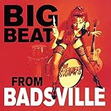 BIG BEAT FROM BADSVILLE                            image