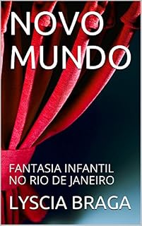 Livro NOVO MUNDO: FANTASIA INFANTIL NO RIO DE JANEIRO