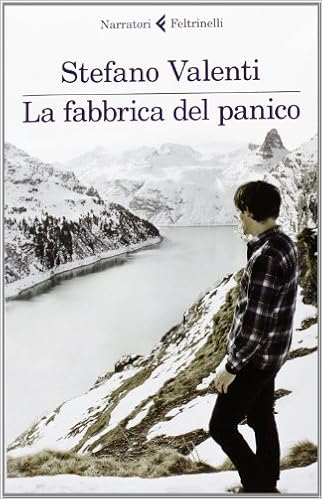 Stefano Valenti - La fabbrica del panico (2013)