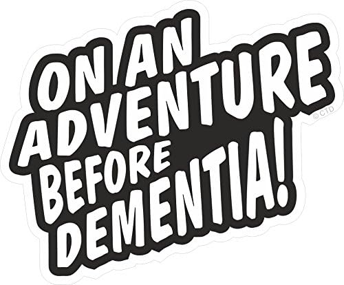 Funny On An Adventure Before Dementia Novelty Vinyl Car Sticker Decal For Caravan Camper Van or Motorhome Black & White Solvent Ink 130x90mm