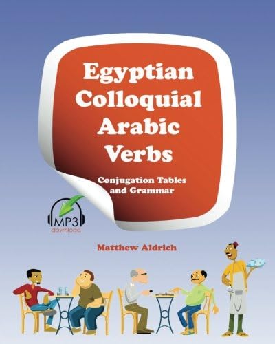 Egyptian Colloquial Arabic Verbs: Conjugation Tables and Grammar