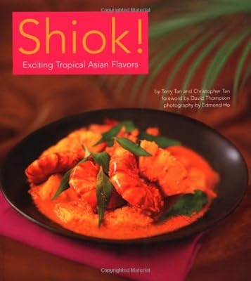 Shiok Terry Tan S Favorite Singapore Recipes By Terry Tan Chris
