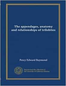 The Appendages Anatomy And Relationships Of Trilobites