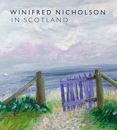 Winifred Nicholson in Scotland Hardcover – October 30, 2015