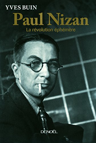 Paul Nizan : La révolution éphémère by Yves Buin