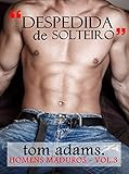 Despedida de Solteiro (Homens Maduros Livro 3) (Portuguese Edition)