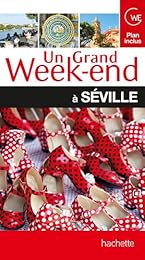 Un  grand week-end à Séville
