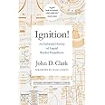 Ignition!: An Informal History of Liquid Rocket Propellants (Rutgers University Press Classics)