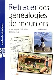Retracer des généalogies de meuniers