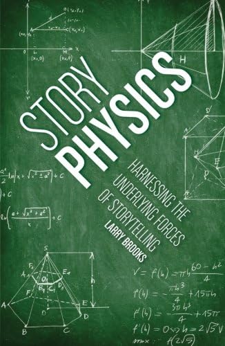 Story Physics: Harnessing the Underlying Forces of Storytelling