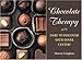 Chocolate Therapy: Dare to Discover Your Inner Center! by Murry Langham