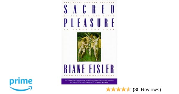 Amazoncom Sacred Pleasure Sex Myth And The Politics Of - 