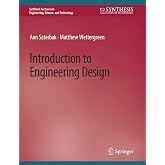 Introduction to Engineering Design (Synthesis Lectures on Engineering, Science, and Technology)