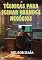 Livro Técnicas Para Fechar Grandes Negócios