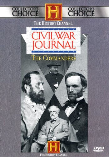 Civil War Journal - The Commanders Civil War Journal - The Commanders