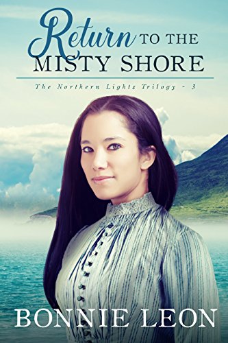 Return to the Misty Shore (Northern Lights Book 3) by Bonnie Leon