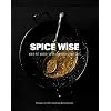 Spice Wise: koken met kruiden- en specerijmixen zonder zout