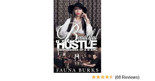Beautiful Hustle Confessions Of A D Girl Confessions Of A D Girl - 