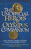 The Unofficial Heroes of Olympus Companion: Gods, Monsters, Myths and What's in Store for Jason, Piper and Leo