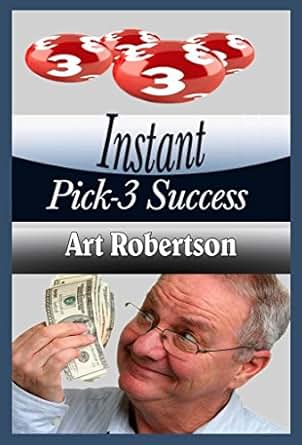 Instant Pick 3 Success Kindle Edition By Art Robertson - 