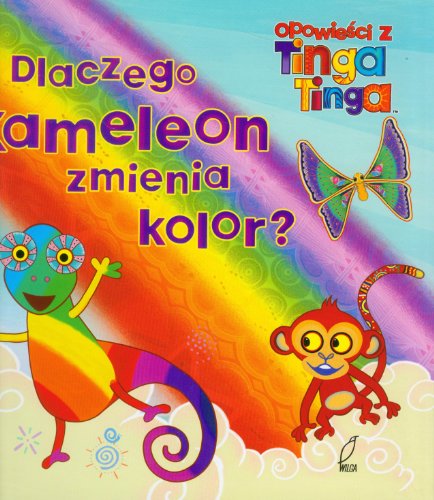opowiesci z Tinga Tinga Dlaczego Kameleon zmienia