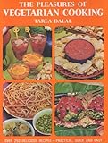 The Pleasures Of Vegetarian Cooking by Tarla Dalal (1974) Paperback by 