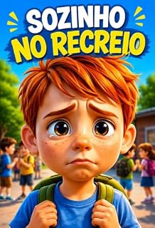 Livro SOZINHO NO RECREIO (Coleção Lia e Nico - Livros infantis)