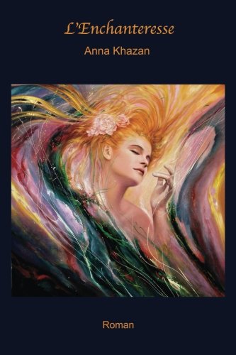 L'Enchanteresse (French Edition) by Anna Khazan