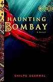 Haunting Bombay: A Novel