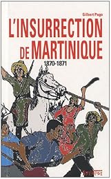 L' insurrection de Martinique, 1870-1871